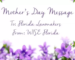 Our Mother's Day card to Florida lawmakers