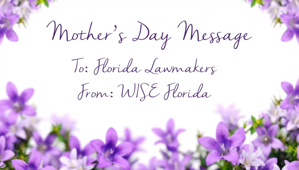Our Mother's Day card to Florida lawmakers