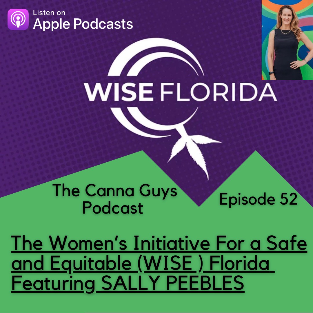 Listen to WISE FL co-founder Sally Kent Peebles on the Canna Guys podcast